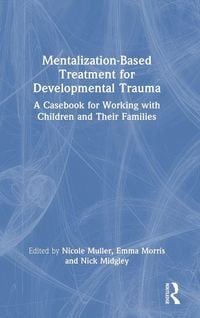 Produktbild: Mentalization-Based Treatment for Developmental Trauma
