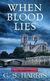 Bild vom Artikel When Blood Lies: A Sebastian St. Cyr Mystery vom Autor C. S. Harris