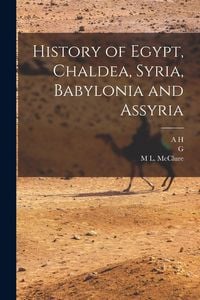 Produktbild: History of Egypt, Chaldea, Syria, Babylonia and Assyria