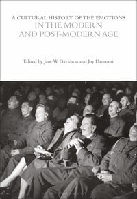 Produktbild: A Cultural History of the Emotions in the Modern and Post-Modern Age