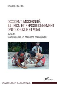 Produktbild: Occident, modernit&eacute;, illusion et repositionnement ontologique et vital