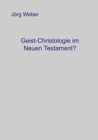 Produktbild: Geist - Christologie im neuen Testament?