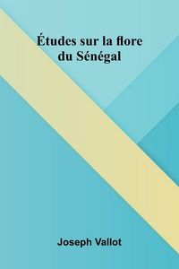 Produktbild: Tudes sur la flore du S n gal