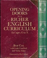Produktbild: Opening Doors to a Richer English Curriculum for Ages 6 to 9 (Opening Doors series)