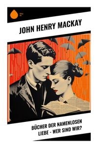 Produktbild: B&uuml;cher der namenlosen Liebe - Wer sind wir?