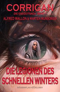 Produktbild: Corrigan - Die Endzeitsaga, Band 7: Die Legionen des schnellen Winters
