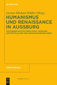 Bild vom Artikel Humanismus und Renaissance in Augsburg vom Autor Gernot M. Müller
