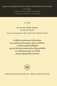 Produktbild: Einflu&szlig; verschiedener Endstrecken bei verk&uuml;rzten Kammgarn-Spinnverfahren auf die Ungleichm&auml;&szlig;igkeit und auf die dynamometrischen Eigenschaften von Misc