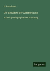 Produktbild: Die Resultate der Aetzmethode