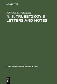 Produktbild: N. S. Trubetzkoy's Letters and Notes