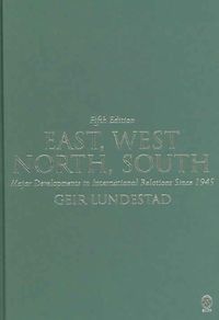 Produktbild: East, West, North, South: Major Developments in International Politics Since 1945