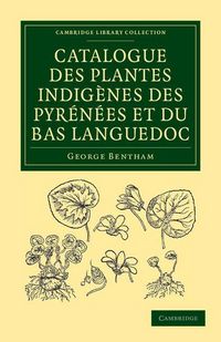 Produktbild: Catalogue des plantes indig&egrave;nes des Pyr&eacute;n&eacute;es et du Bas Languedoc