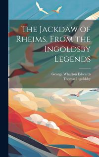 Produktbild: The Jackdaw of Rheims, From the Ingoldsby Legends