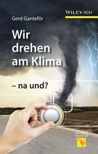 Produktbild: Wir drehen am Klima - na und?