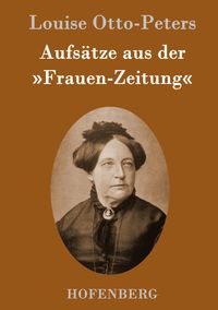 Produktbild: Aufs&auml;tze aus der 'Frauen-Zeitung'