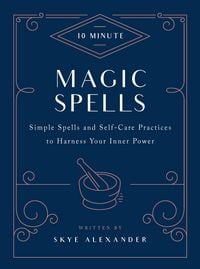 Produktbild: Alexander, S: 10-Minute Magic Spells