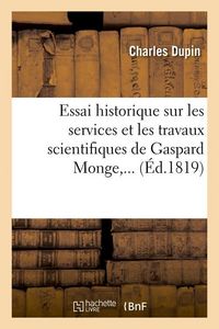 Produktbild: Essai Historique Sur Les Services Et Les Travaux Scientifiques de Gaspard Monge (&Eacute;d.1819)