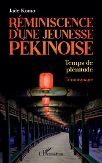 Produktbild: R&eacute;miniscence d'une jeunesse p&eacute;kinoise