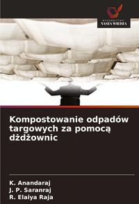 Produktbild: Kompostowanie odpad&oacute;w targowych za pomoc&iquest; d&iquest;d&iquest;ownic