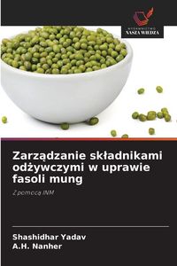 Produktbild: Zarz&iquest;dzanie sk&iquest;adnikami od&iquest;ywczymi w uprawie fasoli mung