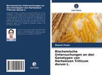 Produktbild: Biochemische Untersuchungen an den Genotypen von Hartweizen Triticum durum L.
