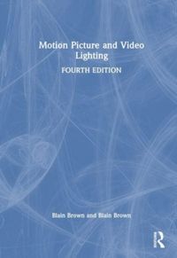 Produktbild: Brown, B: Motion Picture and Video Lighting