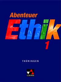 Produktbild: Abenteuer Ethik &ndash; Th&uuml;ringen / Abenteuer Ethik Th&uuml;ringen 1 Ausgabe ab 2012