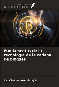 Produktbild: Fundamentos de la tecnolog&iacute;a de la cadena de bloques