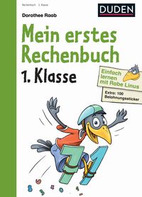 Bild vom Artikel Einfach lernen mit Rabe Linus - Mein erstes großes Rechenbuch 1.Klasse vom Autor Dorothee Raab