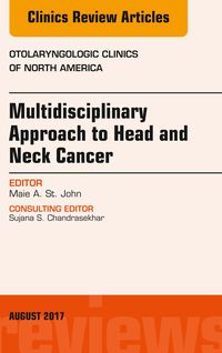 Produktbild: Multidisciplinary Approach to Head and Neck Cancer, An Issue of Otolaryngologic Clinics of North America