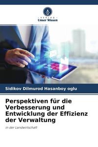Produktbild: Perspektiven f&uuml;r die Verbesserung und Entwicklung der Effizienz der Verwaltung