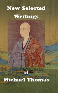 Produktbild: New Selected Writings of Michael Thomas