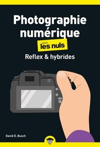 Produktbild: Photographie num&eacute;rique pour les nuls : reflex & hybrides