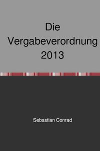 Produktbild: Die Vergabeverordnung 2013