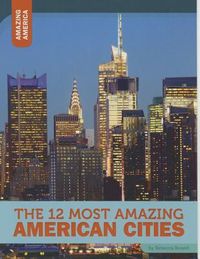 Produktbild: The 12 Most Amazing American Cities