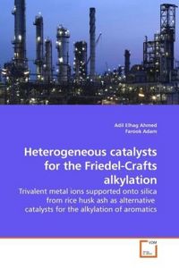 Produktbild: Elhag Ahmed, A: Heterogeneous catalysts for the Friedel-Craf