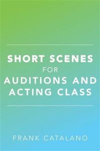Produktbild: Short Scenes for Auditions and Acting Class