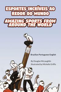 Produktbild: Amazing Sports from Around the World (Brazilian Portuguese-English)