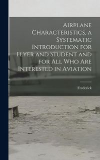 Produktbild: Airplane Characteristics, a Systematic Introduction for Flyer and Student and for All Who Are Interested in Aviation
