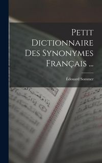 Produktbild: Petit Dictionnaire Des Synonymes Fran&ccedil;ais ...