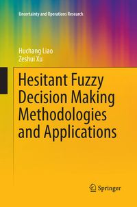 Produktbild: Hesitant Fuzzy Decision Making Methodologies and Applications