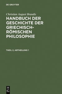Produktbild: Handbuch der Geschichte der Griechisch-R&ouml;mischen Philosophie. Theil 2, Abtheilung 1