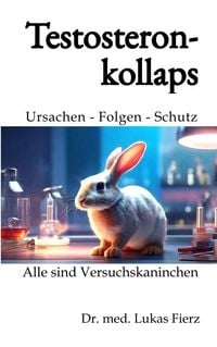 Produktbild: Testosteronkollaps: Ursachen - Folgen - Schutz