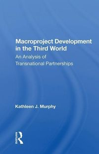 Produktbild: Murphy, K: Macroproject Development in the Third World