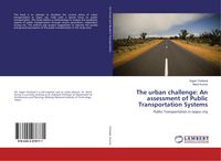 Produktbild: The urban challenge: An assessment of Public Transportation Systems