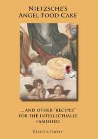 Produktbild: Nietzsche's Angel Food Cake: And Other Recipes for the Intellectually Famished