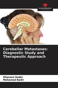 Produktbild: Cerebellar Metastases: Diagnostic Study and Therapeutic Approach
