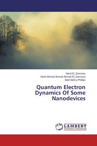 Produktbild: Quantum Electron Dynamics Of Some Nanodevices