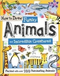 Produktbild: How to Draw Funky Animals and Incredible Creatures