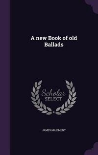 Produktbild: A new Book of old Ballads